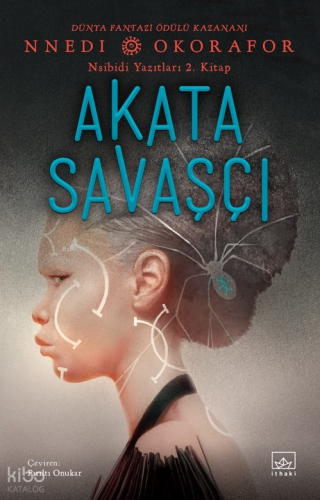 Akata Savaşçı - Nsibidi Yazıtları 2. Kitap | Nnedi Okorafor | İthaki Y