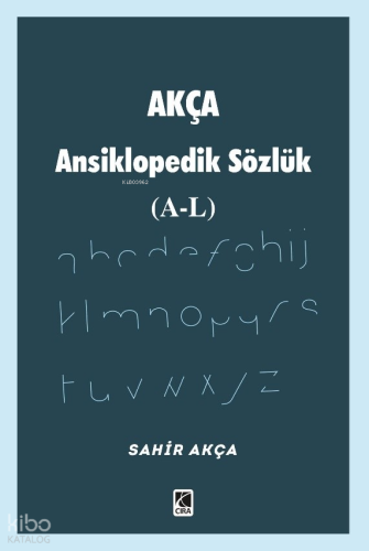 Akça Ansiklopedik Sözlük (A-L)