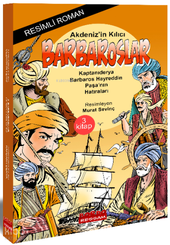 Akdeniz’in Kılıcı Barbaroslar (Resimli 3 Kitap set);Barbaros’un Hatıra