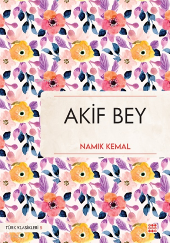 Akif Bey | Namık Kemal | Dokuz Yayınları