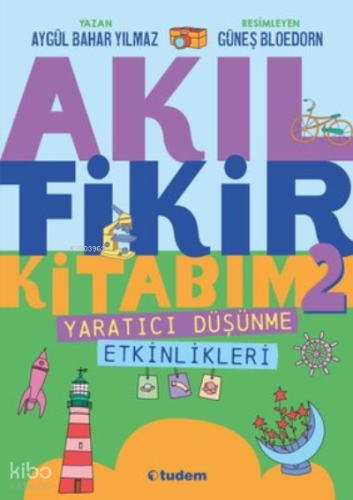Akıl Fikir Kitabım-2 Yaratıcı Düşünme Etkinlikleri