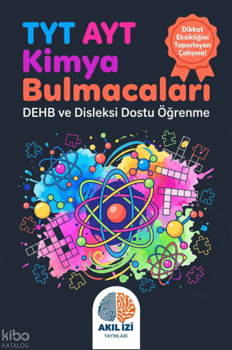 Akıl İzi Yayınları TYT-AYT Kimya Bulmacaları;Dehb ve Disleksi Dostu Öğ
