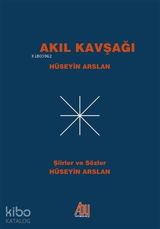 Akıl Kavşağı | Hüseyin Arslan | Baygenç Yayıncılık