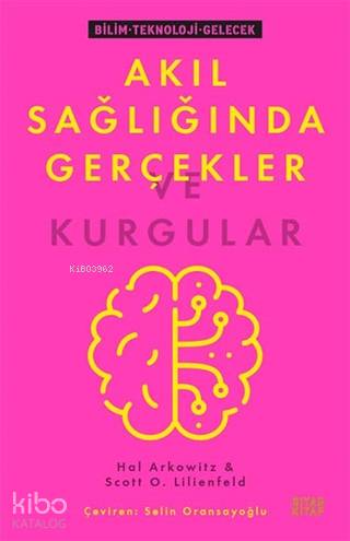Akıl Sağlığında Gerçekler ve Kurgular | Hal Arkowitz | Siyah Kitap