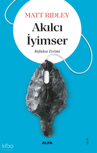 Akılcı İyimser;Refahın Evrimi