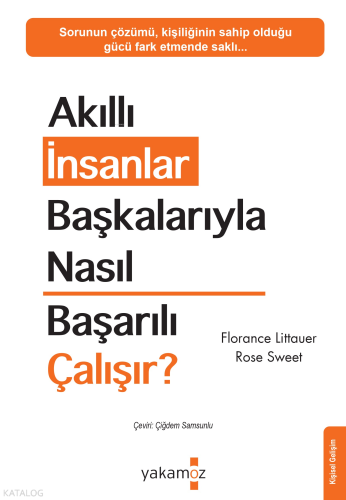 Akıllı İnsanlar Başkalarıyla Nasıl Başarılı Çalışır?