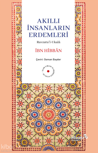 Akıllı İnsanların Erdemleri;Ravzatu'l-Ukala
