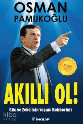 Akıllı Ol!; Güç ve Zeka İçin Yaşam Rehberiniz