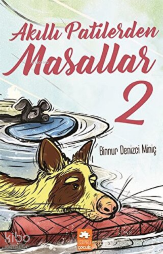 Akıllı Patilerden Masallar 2 | Binnur Denizci Miniç | Eksik Parça Yayı