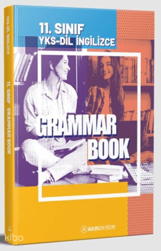 Akın Dil Eğitim YKS-DİL İngilizce 11. Sınıf Grammar Book | Kolektif | 