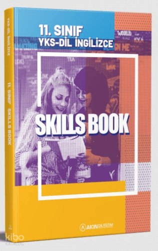 Akın Dil Eğitim YKS-DİL İngilizce 11. Sınıf Skills Book | Kolektif | A