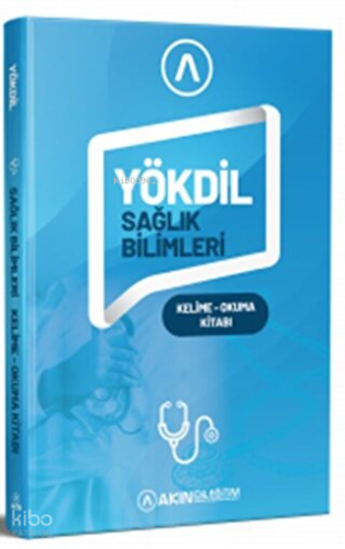 Akın Dil Eğitim YÖKDİL Sağlık Bilimleri Kelime Okuma Kitabı | Kolektif