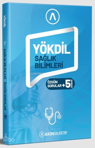 Akın Dil Eğitim  YÖKDİL Sağlık Bilimleri Özgün Sorular + 5 Deneme