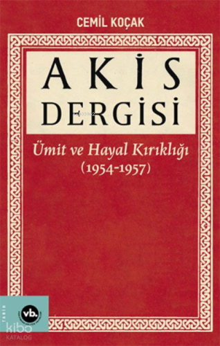 Akis Dergisi: Ümit ve Hayal Kırıklığı