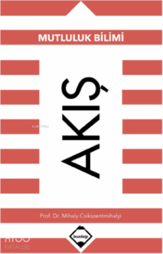 Akış: Mutluluk Bilimi