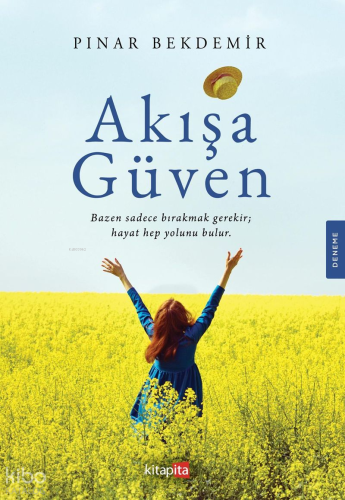 Akışa Güven | Pınar Bekdemir | Kitapita Yayıncılık