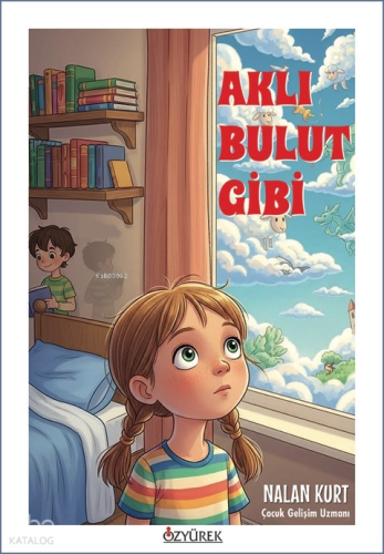 Aklı Bulut Gibi | Nalan Kurt | Özyürek Yayıncılık