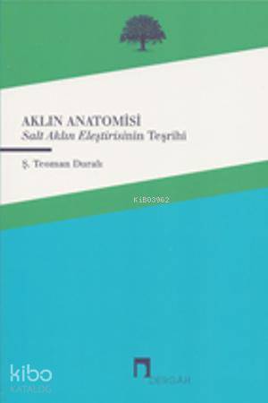 Aklın Anatomisi; Salt Aklın Eleştirisinin Teşrihi