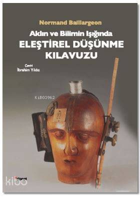 Aklın ve Bilimin Işığında Eleştirel Düşünme Kılavuzu