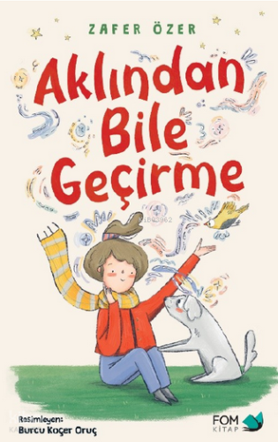 Aklından Bile Geçirme | Zafer Özer | Fom Kitap