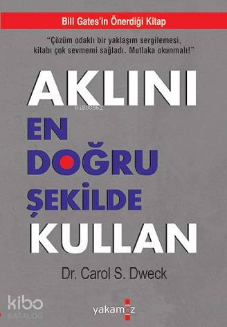 Aklını En Doğru Şekilde Kullan | Carol S. Dweck | Yakamoz Yayınları