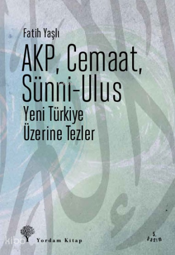 AKP, Cemaat, Sünni - Ulus; Yeni Türkiye Üzerine Tezler