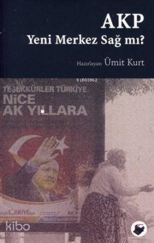 AKP Yeni Merkez Sağ mı?