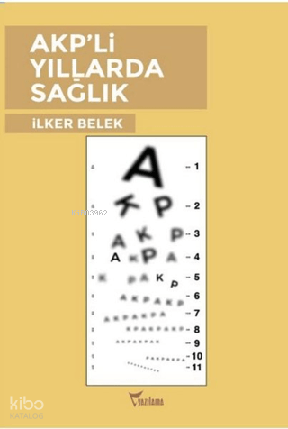AKP'li Yıllarda Sağlık | İlker Belek | Yazılama Yayınevi