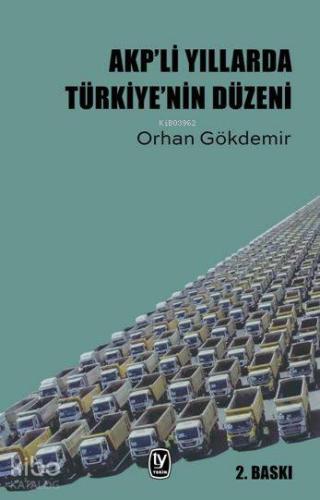 AKPli Yıllarda Türkiyenin Düzeni | Orhan Gökdemir | Tekin Yayınevi