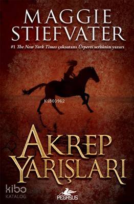 Akrep Yarışları | Maggie Stiefvater | Pegasus Yayıncılık