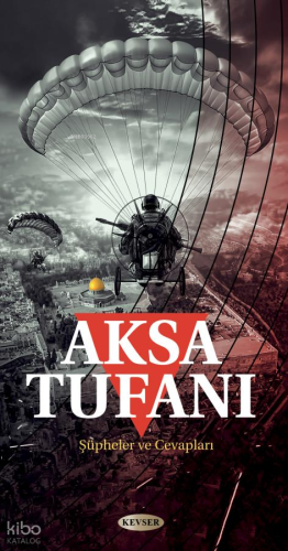 Aksa Tufanı;Şüpheler ve Cevapları