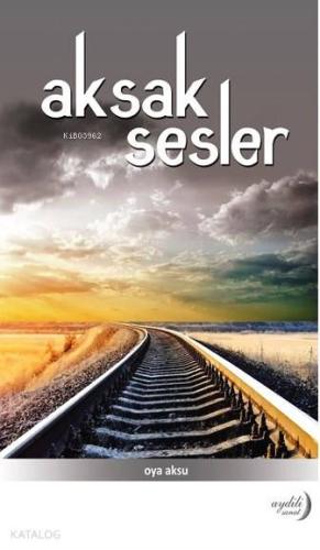 Aksak Sesler | Oya Aksu | Aydili Sanat Yayınları