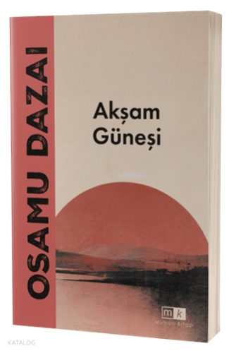 Akşam Güneşi | Osamu Dazai | Mirhan Kitap