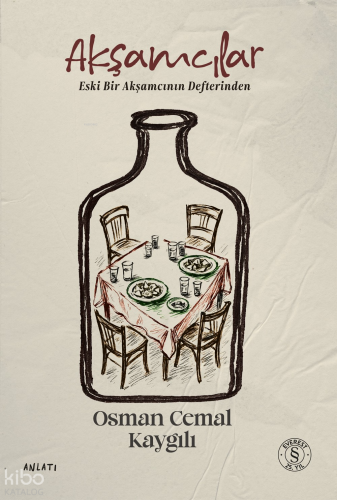 Akşamcılar;Eski Bir Akşamcının Defterinden | Osman Cemal Kaygılı | Eve