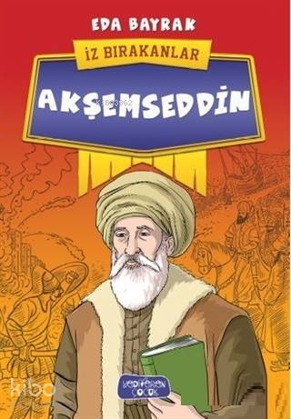 Akşemseddin - İz Bırakanlar