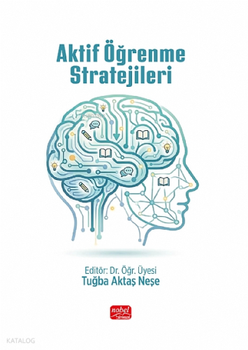 Aktif Öğrenme Stratejileri | Kolektif | Nobel Bilimsel Eserler