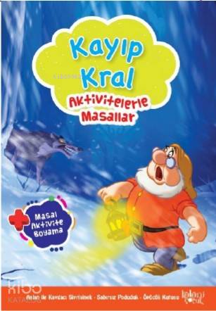 Aktivitelerle Masallar; Kayıp Kral | Hatice Nurbanu Karaca | Koloni Ço