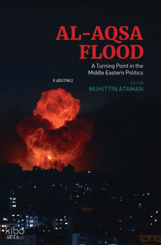 Al-Aqsa Flood: A Turning Point In The Middle Eastern Politics