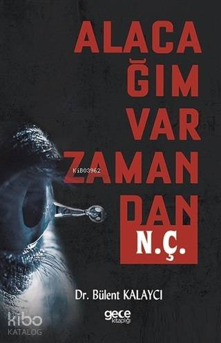 Alacağım Var Zamandan N. Ç.