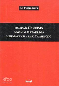 Alacak Hakkının Anonim Ortaklığa Sermaye Olarak Taahhüdü