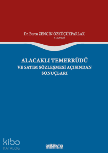Alacaklı Temerrüdü ve Satım Sözleşmesi Açısından Sonuçları
