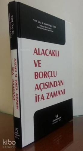 Alacaklı ve Borçlu Açısından İfa Zamanı