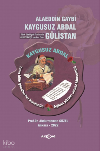 Alaeddin Gaybi Kaygusuz Abdal Gülistan | Abdurrahman Güzel | Akçağ Bas