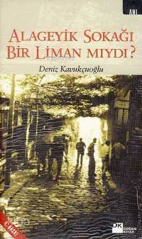 Alageyik Sokağı Bir Liman Mıydı?