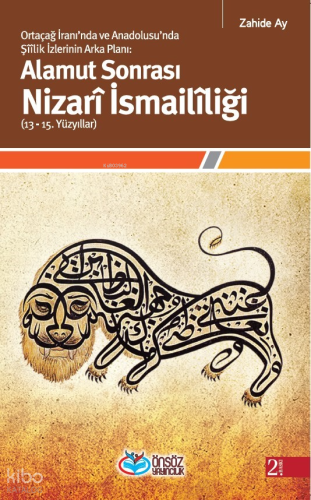 Alamut Sonrası Nizarî İsmailîliği  (13-15. Yüzyıllar); Ortaçağ İranında ve Anadolusunda Şîîlik İzlerinin  Arka Planı