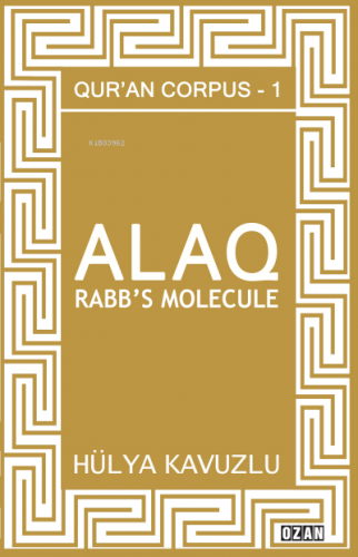 Alaq – Rabb’s Molecule