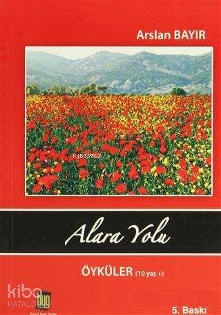 Alara Yolu Öyküler (10 Yaş)