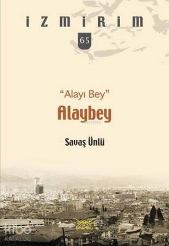 Alayı Bey Alay Bey; İzmirim 65