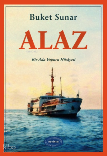 Alaz;Bir Ada Vapuru Hikâyesi