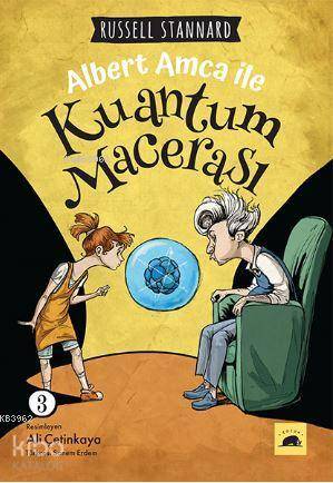 Albert Amca ile Kuantum Macerası | Russell Stannard | Kolektif Kitap